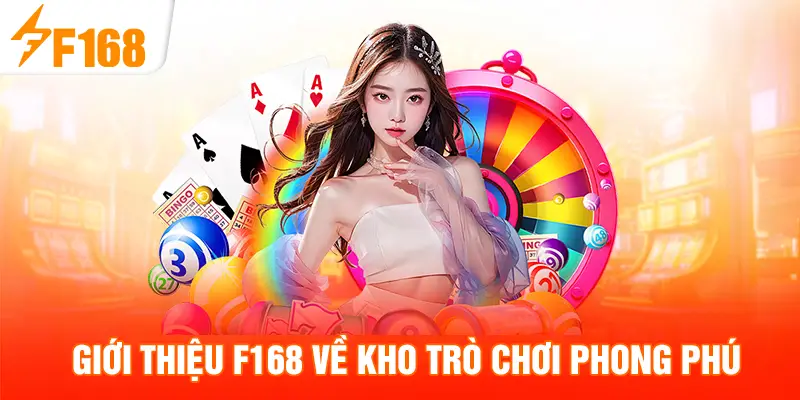 Giới thiệu F168 về kho trò chơi phong phú