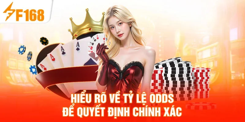 Hiểu rõ về tỷ lệ odds để quyết định chính xác