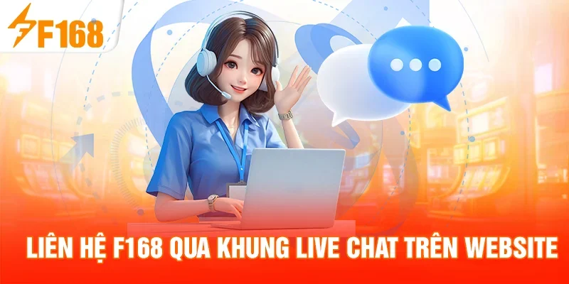 Liên hệ F168 qua khung live chat trên website