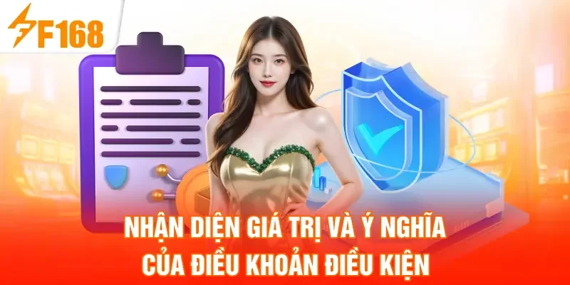 Nhận diện giá trị và ý nghĩa của điều khoản điều kiện