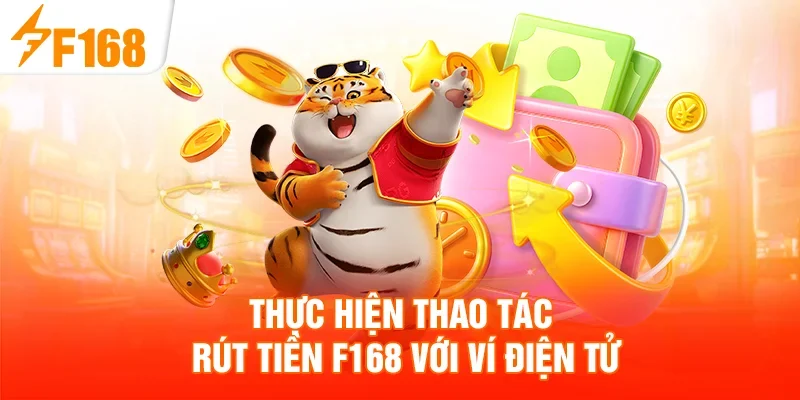 Thực hiện thao tác rút tiền F168 với ví điện tử