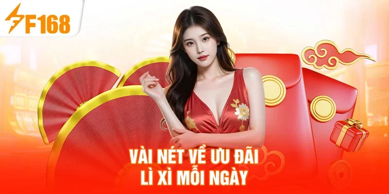 Vài nét về ưu đãi lì xì mỗi ngày