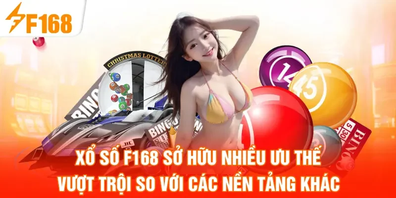 Xổ số F168 sở hữu nhiều ưu thế vượt trội so với các nền tảng khác